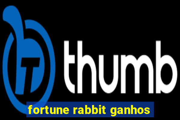 fortune rabbit ganhos